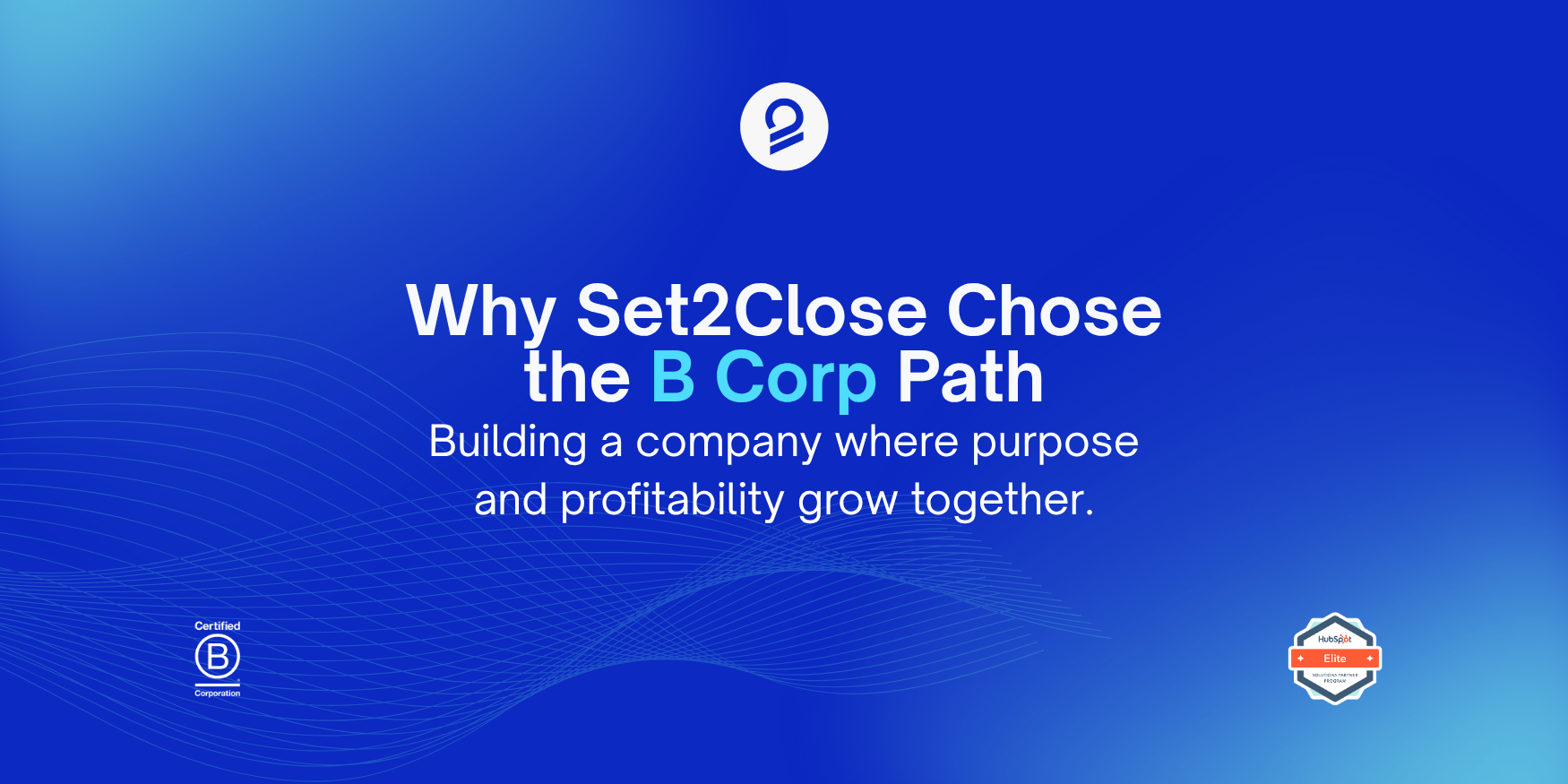 Why Set2Close Chose the B Corp Path